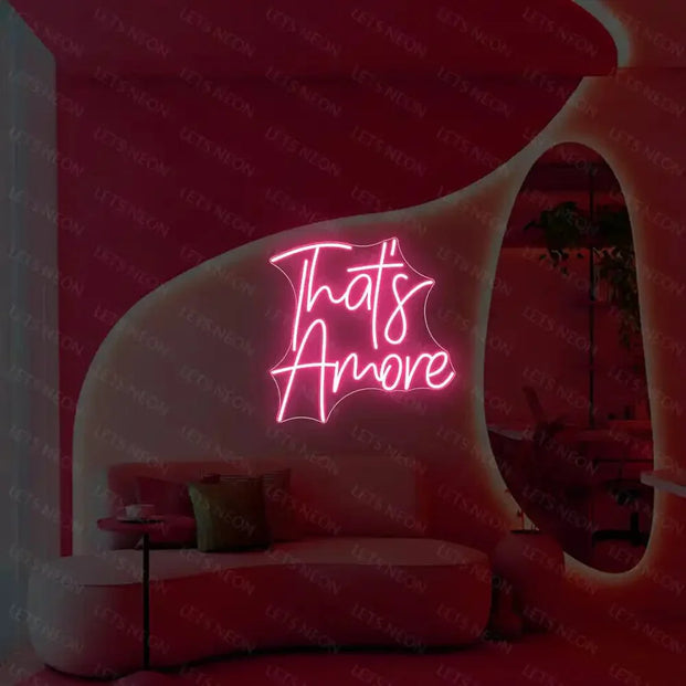 That's Amore Neon Sign Lets Neon
